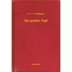 E. T. A. Hoffmann - Der goldne Topf (e-könyv)
