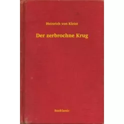 Heinrich von Kleist - Der zerbrochne Krug (e-könyv)
