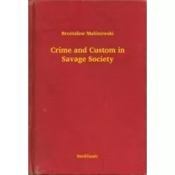   Bronisław Malinowski - Crime and Custom in Savage Society (e-könyv)