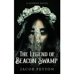 Jacob Peyton - The Legend of Beacon Swamp (e-könyv)