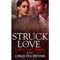 Chiquita Dennie - Struck In Love (e-könyv)