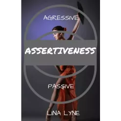 Lina Lyne - Assertiveness: (e-könyv)