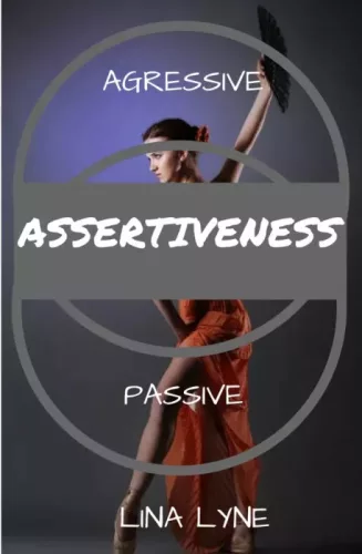 Lina Lyne - Assertiveness: (e-könyv)