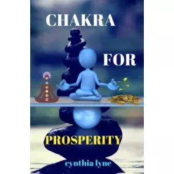 Cynthia Lyne - Chakra For Prosperity (e-könyv)