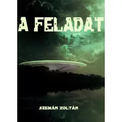 Szemán Zoltán - A feladat (e-könyv)