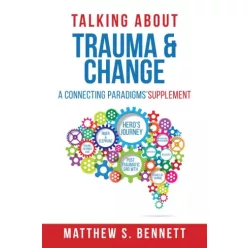   Matthew S. Bennett - Talking about Trauma & Change (e-könyv)