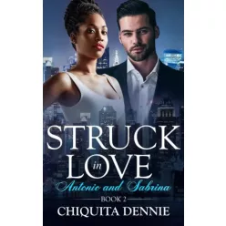 Chiquita Dennie - Struck In Love (e-könyv)
