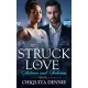 Chiquita Dennie - Struck In Love (e-könyv)