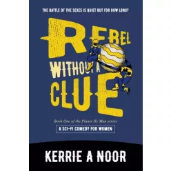 Kerrie Noor - Rebel Without a Clue (e-könyv)