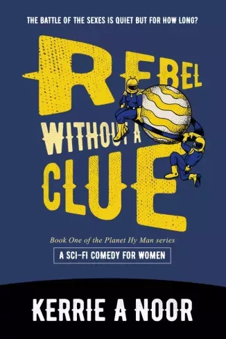 Kerrie Noor - Rebel Without a Clue (e-könyv)