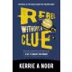 Kerrie Noor - Rebel Without a Clue (e-könyv)