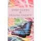 Kelly Wallace - Spirit Guides And Healing Energy (e-könyv)