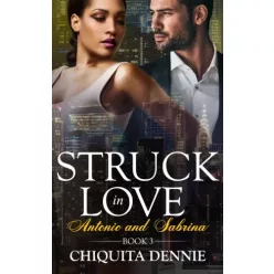 Chiquita Dennie - Struck In Love (e-könyv)