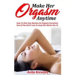 Breveley Anita - Make Her Orgasm Anytime (e-könyv)