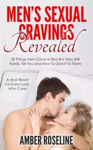 Amber Roseline - Men’s Sexual Cravings Revealed (e-könyv)