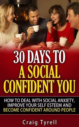 Craig Tyrell - 30 Days To A Social Confident You! (e-könyv)