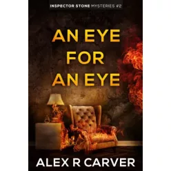 Alex R Carver - An Eye For An Eye (e-könyv)