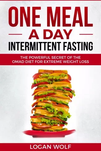 Logan Wolf - One Meal A Day Intermittent Fasting (e-könyv)