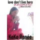 KeKe Renée - Love Don’t Live Here Anymore: The Andrew Sisters ~ Book1 (e-könyv)