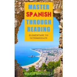 David Michaels - Master Spanish Through Reading (e-könyv)