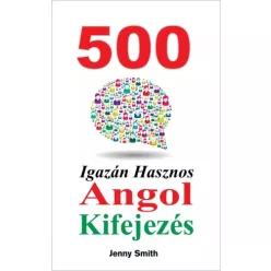   Jenny Smith - 500 Igazán Hasznos Angol Kifejezés (e-könyv)