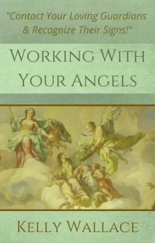 Kelly Wallace - Working With Your Angels (e-könyv)
