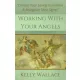 Kelly Wallace - Working With Your Angels (e-könyv)
