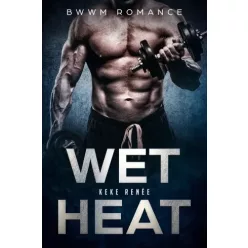 KeKe Renée - Wet Heat (e-könyv)