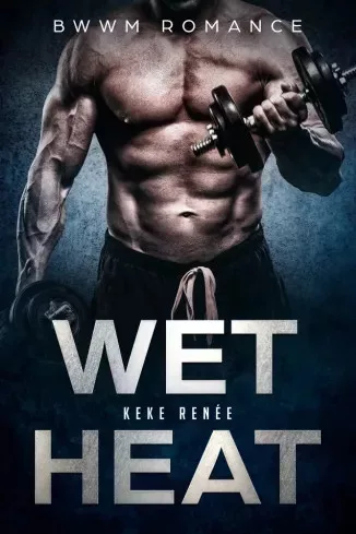 KeKe Renée - Wet Heat (e-könyv)