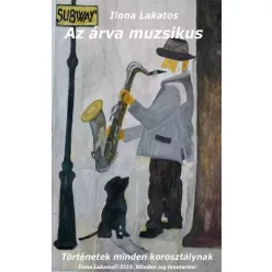 Lakatos Ilona - Az árva muzsikus (e-könyv)