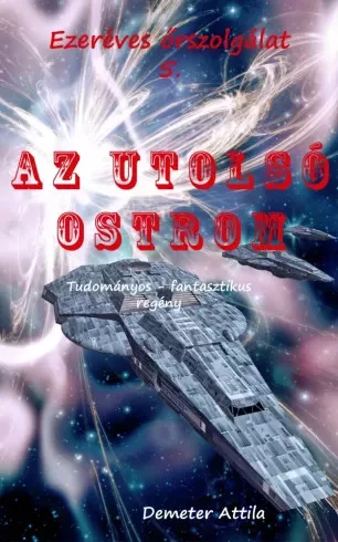 Demeter Attila - Az utolsó ostrom (e-könyv)