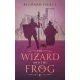 Richard Fierce - The Wizard and the Frog (e-könyv)
