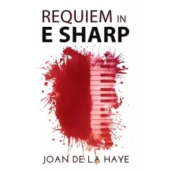   Joan  De La Haye, Joan De La Haye - Requiem in E Sharp (e-könyv)