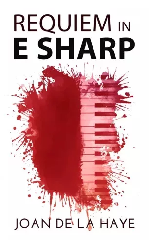 Joan  De La Haye, Joan De La Haye - Requiem in E Sharp (e-könyv)