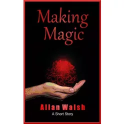 Allan Walsh - Making Magic (e-könyv)