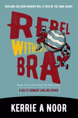 Kerrie Noor - Rebel Without A Bra (e-könyv)
