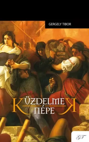 Gergely Tibor - Küzdelmek népe (e-könyv)