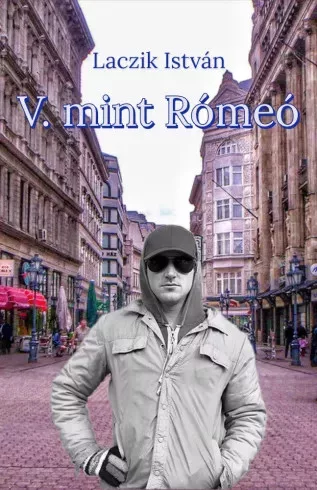 Laczik István - V. mint Rómeó (e-könyv)