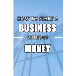   Rasheed Alnajjar - How to Start a Business without Money (e-könyv)