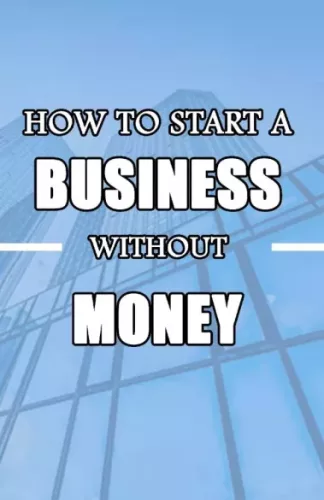 Rasheed Alnajjar - How to Start a Business without Money (e-könyv)