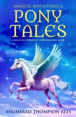 Angharad Thompson Rees - Magical Adventures & Pony Tales Box Set (e-könyv)