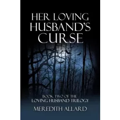 Meredith Allard - Her Loving Husband's Curse (e-könyv)