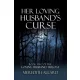 Meredith Allard - Her Loving Husband's Curse (e-könyv)