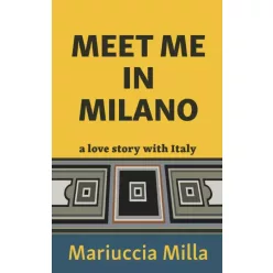 Mariuccia Milla - Meet Me in Milano (e-könyv)