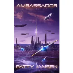 Patty Jansen - Ambassador 6: The Enemy Within (e-könyv)