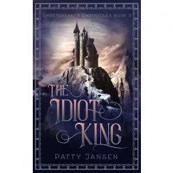 Patty Jansen - The Idiot King (e-könyv)