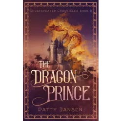 Patty Jansen - The Dragon Prince (e-könyv)