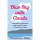 Mariuccia Milla - Blue Sky with Clouds (e-könyv)