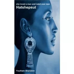   Youtham Sharobim - She loved a man and ruled over men Hatshepsut (e-könyv)