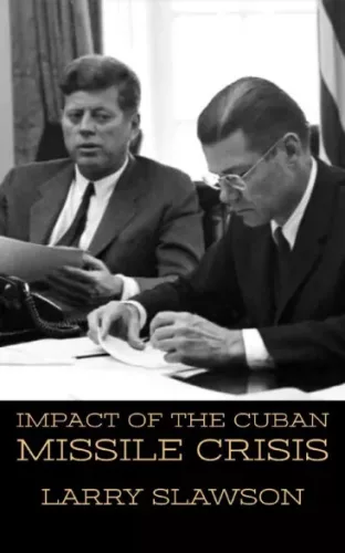 Larry Slawson - Impact of the Cuban Missile Crisis (e-könyv)